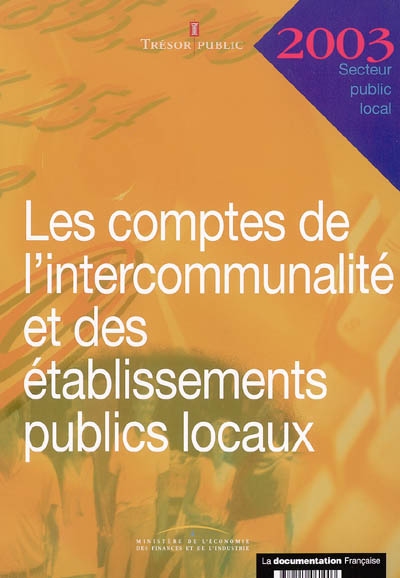 Les comptes de l'intercommunalité et des établissements publics locaux 2003
