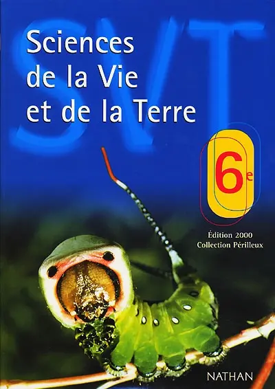 Sciences de la vie et de la terre 6e : livre de l'élève