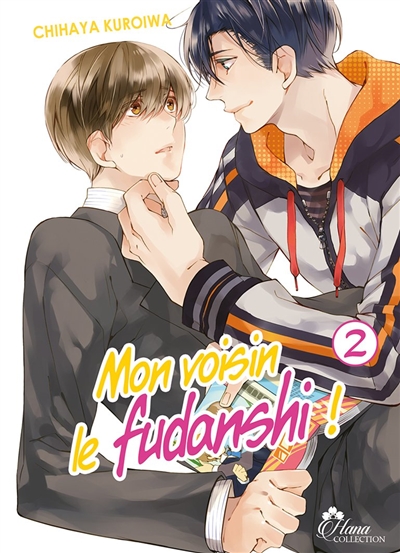 Mon voisin le fudanshi !. Vol. 2