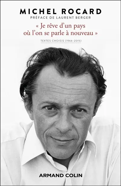 "Je rêve d'un pays où l'on se parle à nouveau" : textes choisis (1966-2015)