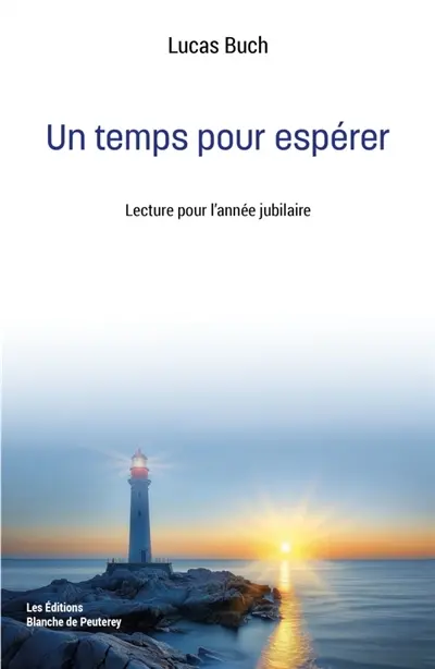 Un temps pour espérer : Lecture pour l'année jubilaire