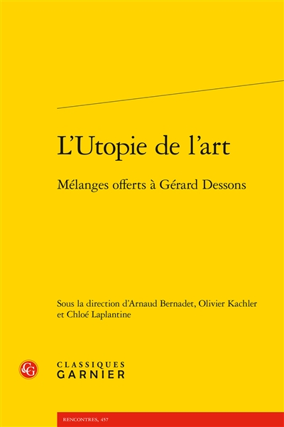L'utopie de l'art : mélanges offerts à Georges Dessons
