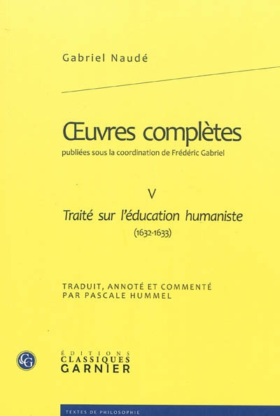 Oeuvres complètes. Vol. 5. Traité sur l'éducation humaniste (1632-1633)