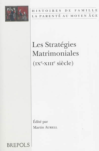 Les stratégies matrimoniales (IXe-XIIIe siècle)