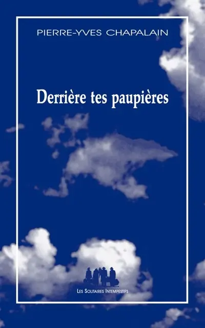Derrière tes paupières