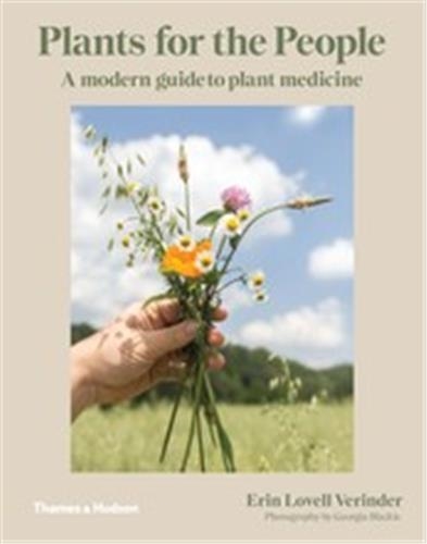 Plants for the People A Modern Guide to Plant Medicine