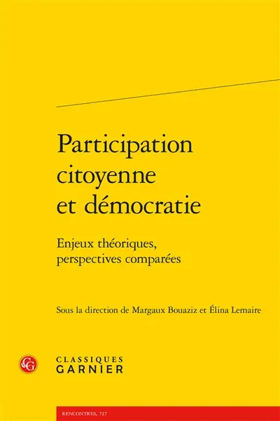 Participation citoyenne et démocratie : enjeux théoriques, perspectives comparées Participation citoyenne et démocratie : enjeux théoriques, perspectives comparées