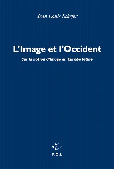 L'image et l'Occident : sur la notion d'image en Europe latine