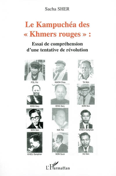 Le Kampuchéa des Khmers rouges : essai de compréhension d'une tentative de révolution