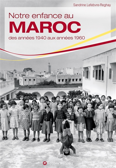 Notre enfance au Maroc : des années 1940 aux années 1960