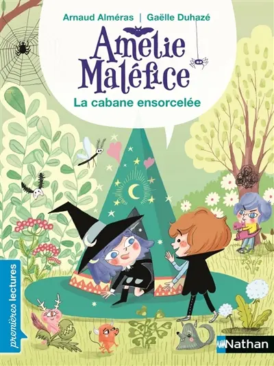 Amélie Maléfice. La cabane ensorcelée