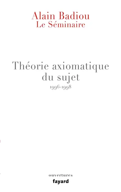 Le séminaire. Vol. 13. Théorie axiomatique du sujet : 1996-1998
