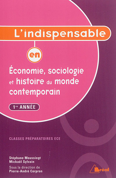 L'indispensable en économie, sociologie et histoire du monde contemporain : 1re année : classes préparatoires ECE