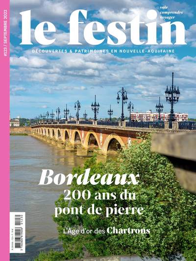 Festin (Le), n° 123. Bordeaux : 200 ans du pont de pierre : l'âge d'or des Chartrons
