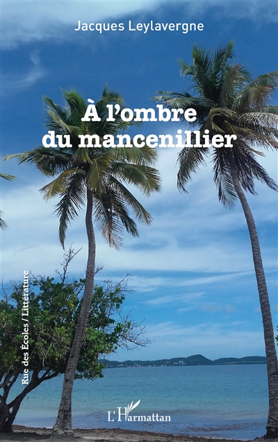 A l'ombre du mancenillier