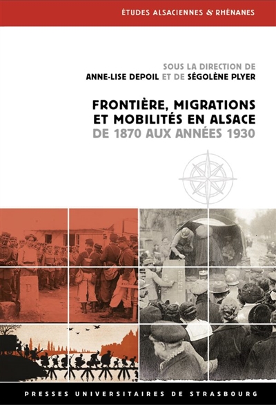 Frontière, migrations et mobilités en Alsace de 1870 aux années 1930