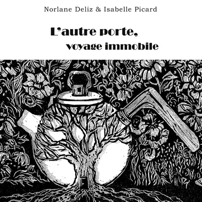 L'autre porte : voyage immobile