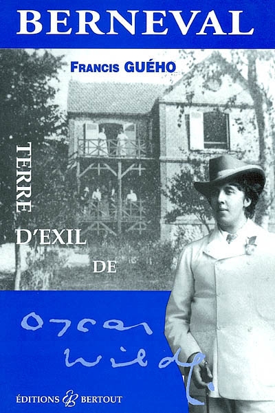 Berneval, terre d'exil d'Oscar Wilde