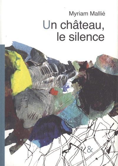 Un château, le silence