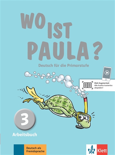 Wo ist Paula ? Deutsch für die Primarstufe, 3 : Arbeitsbuch : Deutsch als Fremdsprache
