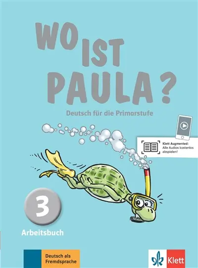 Wo ist Paula ? Deutsch für die Primarstufe, 3 : Arbeitsbuch : Deutsch als Fremdsprache