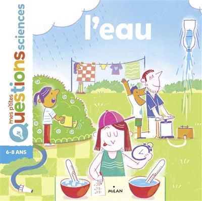 L'eau - Mes petites questions sciences