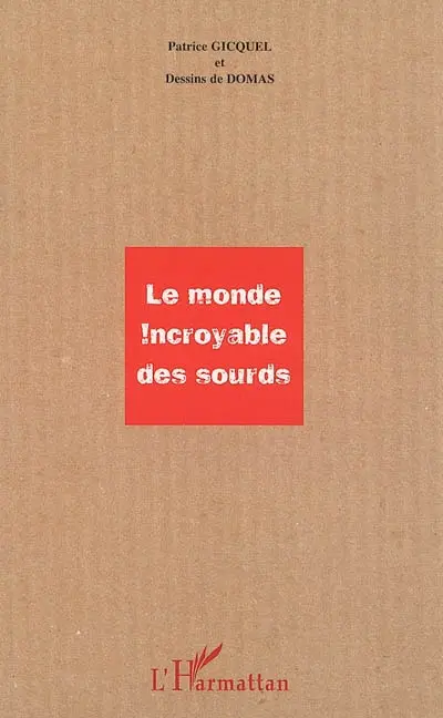 Le monde incroyable des sourds