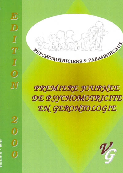 Première journée de psychomotricité en gérontologie : 26 novembre 1993, groupe hospitalier Charles Foix-Jean Rostand