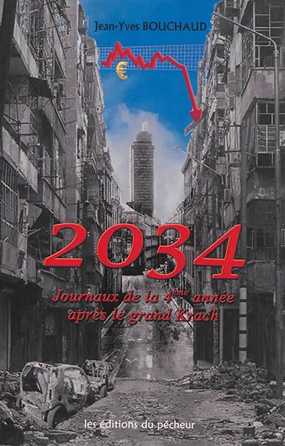 2034 : journaux de la 4e année après le grand krach