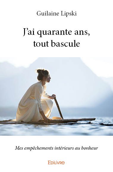 J'ai quarante ans, tout...