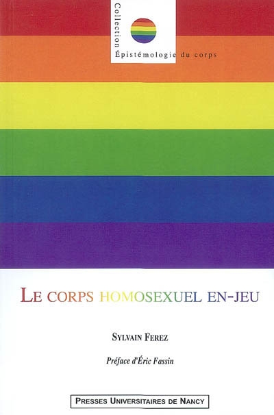 Le corps homosexuel en-jeu : sociologie du sport gay et lesbien