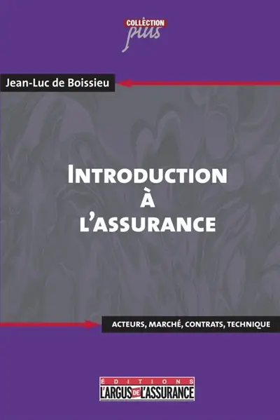 Introduction à l'assurance : acteurs, marché, contrats, technique