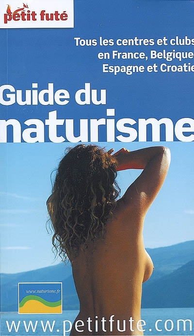 Guide du naturisme : tous les centres et clubs en France, Belgique, Espagne et Croatie