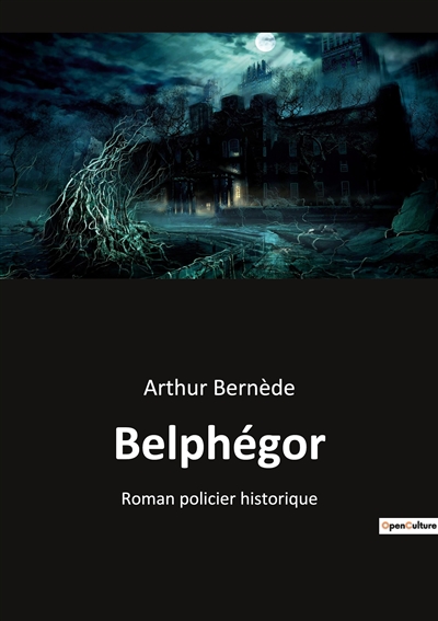 Belphégor : Roman policier historique