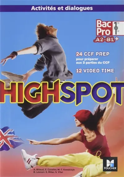 Highspot, 1re, terminale bac pro, A2-B1 + : activités et dialogues