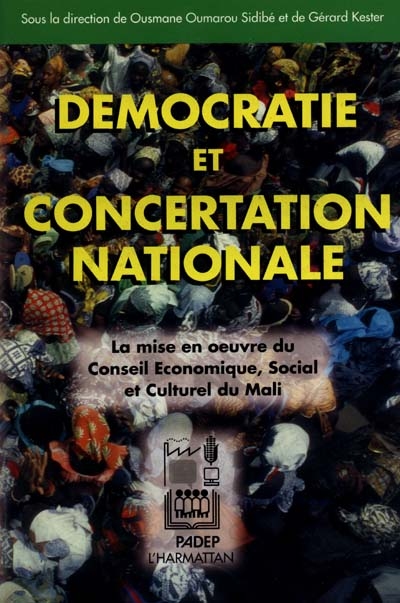 Démocratie et concertation nationale : la mise en oeuvre du Conseil économique, social et culturel du Mali