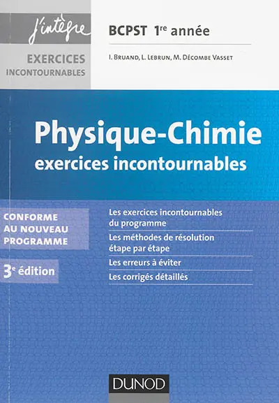 Physique chimie BCPST 1re année : exercices incontournables : conforme au nouveau programme