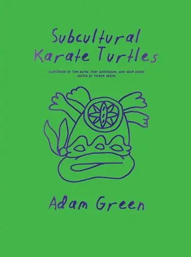 Adam Green Subcultural Karate Turtles