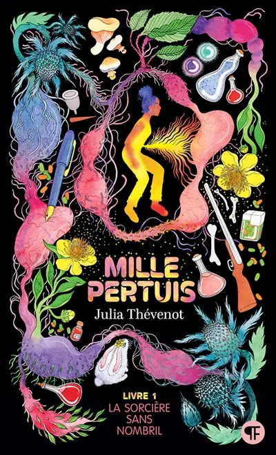 Mille pertuis. Vol. 1. La sorcière sans nombril