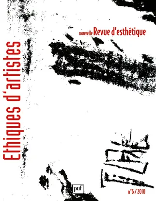 Nouvelle revue d'esthétique, n° 6. Ethiques d'artistes