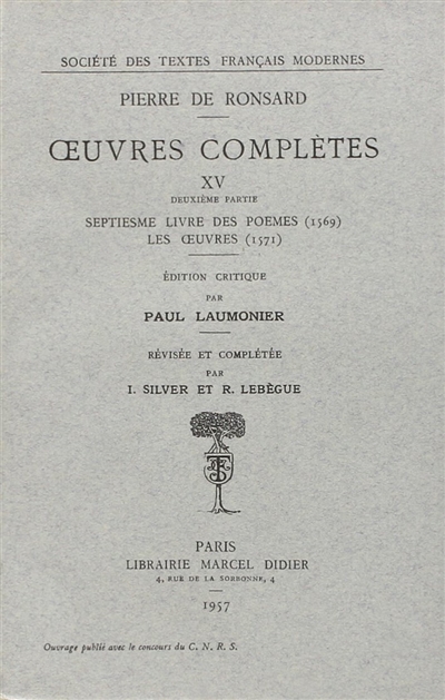 Oeuvres complètes. Vol. 15. Septiesme livre des Poèmes (1569). Les oeuvres (1571)