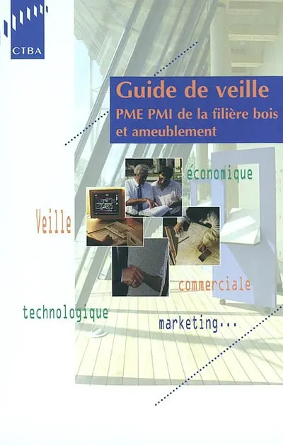Guide de veille : PME PMI de la filière bois et ameublement