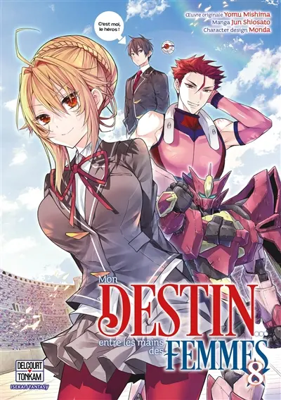 Mon destin... entre les mains des femmes. Vol. 8