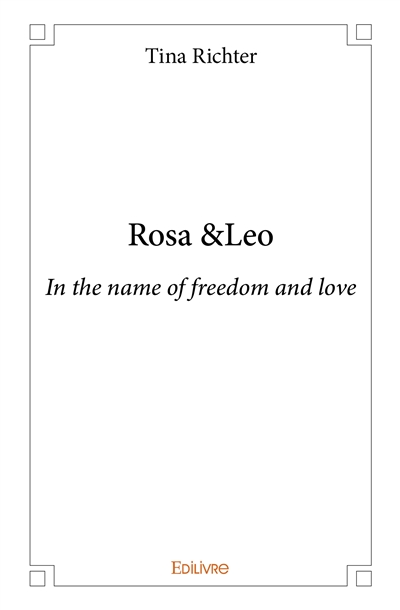 Rosa & leo : In the name of...