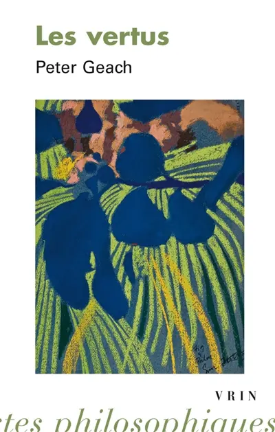 Les vertus : conférences Stanton 1973-1974