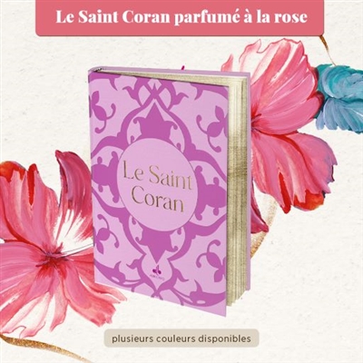 Le saint Coran : senteur rose : couverture rose clair et dorure
