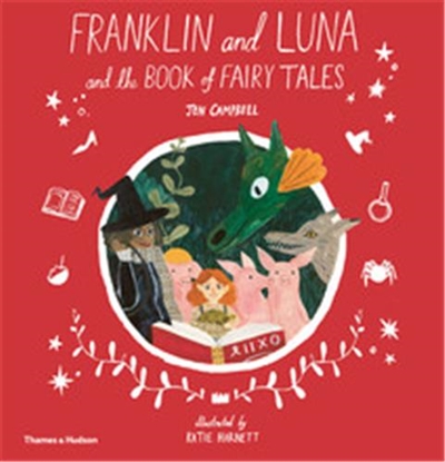 Franklin and Luna and the Book of Fairy Tales (Hardback)