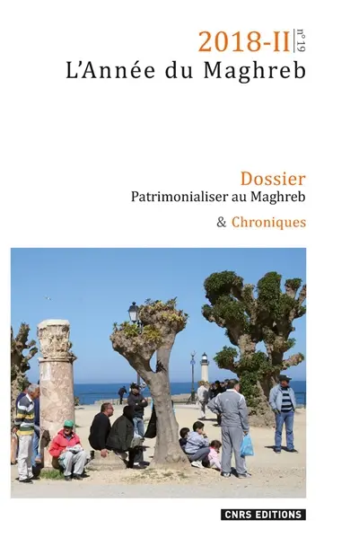 Année du Maghreb (L'), n° 19. Patrimonialiser au Maghreb