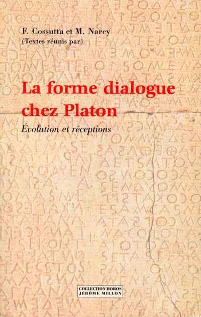 La forme dialogue chez Platon : évolution et réceptions