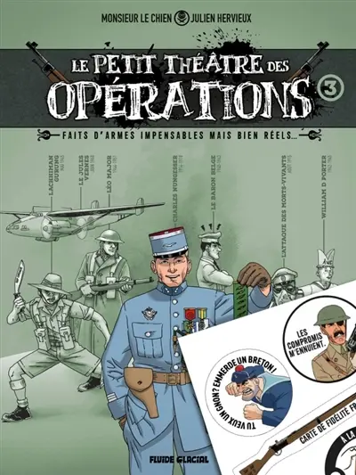 Le petit théâtre des opérations : faits d'armes impensables mais bien réels.... Vol. 3
